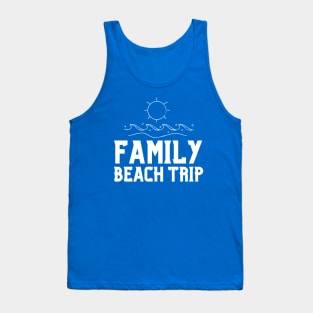 Family Beach Trip Tank Top